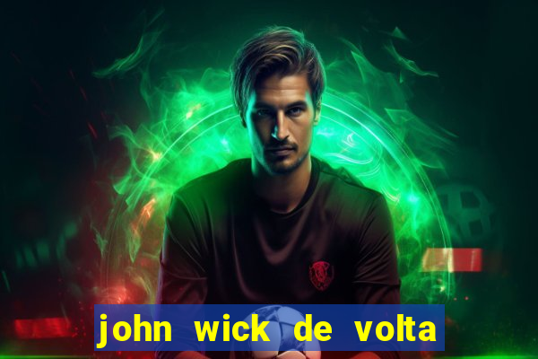 john wick de volta ao jogo dublado